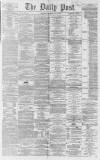 Liverpool Daily Post Thursday 30 July 1863 Page 1