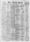 Liverpool Daily Post Wednesday 02 September 1863 Page 1