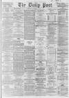 Liverpool Daily Post Wednesday 23 September 1863 Page 1