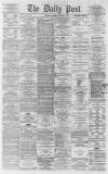Liverpool Daily Post Tuesday 17 November 1863 Page 1
