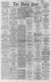 Liverpool Daily Post Saturday 28 November 1863 Page 1