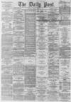 Liverpool Daily Post Tuesday 08 December 1863 Page 1