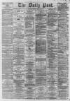 Liverpool Daily Post Tuesday 02 February 1864 Page 1