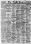 Liverpool Daily Post Thursday 04 February 1864 Page 1
