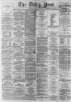 Liverpool Daily Post Monday 30 May 1864 Page 1