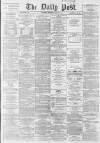 Liverpool Daily Post Saturday 06 August 1864 Page 1