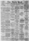 Liverpool Daily Post Tuesday 29 November 1864 Page 1