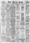 Liverpool Daily Post Saturday 10 December 1864 Page 1