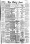 Liverpool Daily Post Tuesday 10 July 1866 Page 1