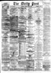 Liverpool Daily Post Tuesday 28 August 1866 Page 1