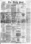 Liverpool Daily Post Friday 31 August 1866 Page 1