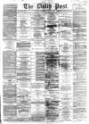 Liverpool Daily Post Thursday 13 December 1866 Page 1