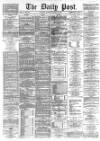 Liverpool Daily Post Saturday 12 January 1867 Page 1
