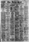 Liverpool Daily Post Wednesday 06 March 1867 Page 1