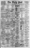 Liverpool Daily Post Friday 15 March 1867 Page 1