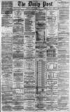 Liverpool Daily Post Friday 22 March 1867 Page 1