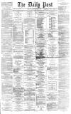 Liverpool Daily Post Monday 08 April 1867 Page 1