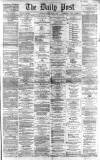 Liverpool Daily Post Friday 12 April 1867 Page 1