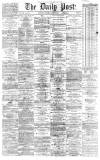 Liverpool Daily Post Saturday 27 April 1867 Page 1