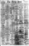 Liverpool Daily Post Monday 12 August 1867 Page 1