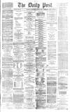 Liverpool Daily Post Wednesday 09 October 1867 Page 1