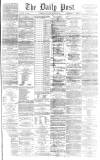 Liverpool Daily Post Saturday 26 October 1867 Page 1