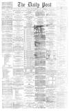 Liverpool Daily Post Friday 15 November 1867 Page 1