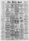 Liverpool Daily Post Thursday 23 January 1868 Page 1