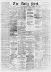 Liverpool Daily Post Friday 07 February 1868 Page 1