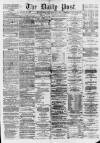 Liverpool Daily Post Thursday 13 February 1868 Page 1