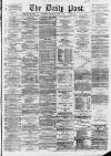 Liverpool Daily Post Thursday 12 March 1868 Page 1