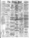 Liverpool Daily Post Tuesday 05 May 1868 Page 1