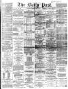 Liverpool Daily Post Wednesday 06 May 1868 Page 1
