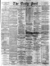 Liverpool Daily Post Thursday 02 July 1868 Page 1
