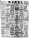 Liverpool Daily Post Thursday 09 July 1868 Page 1
