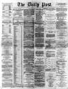 Liverpool Daily Post Friday 31 July 1868 Page 1