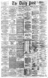 Liverpool Daily Post Friday 16 October 1868 Page 1