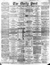 Liverpool Daily Post Wednesday 30 December 1868 Page 1