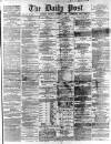 Liverpool Daily Post Thursday 03 December 1868 Page 1