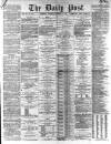 Liverpool Daily Post Thursday 17 December 1868 Page 1