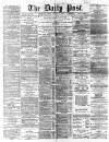 Liverpool Daily Post Monday 18 January 1869 Page 1