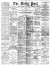 Liverpool Daily Post Wednesday 20 January 1869 Page 1