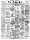 Liverpool Daily Post Thursday 28 January 1869 Page 1