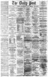 Liverpool Daily Post Wednesday 10 March 1869 Page 1