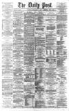 Liverpool Daily Post Friday 16 April 1869 Page 1
