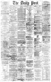 Liverpool Daily Post Saturday 29 May 1869 Page 1