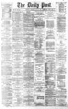 Liverpool Daily Post Wednesday 21 July 1869 Page 1