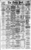 Liverpool Daily Post Wednesday 04 August 1869 Page 1