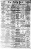 Liverpool Daily Post Friday 06 August 1869 Page 1