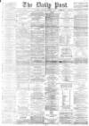 Liverpool Daily Post Saturday 07 August 1869 Page 1
